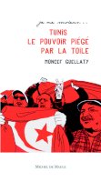 Tunis 2011 le pouvoir piégé par la toile