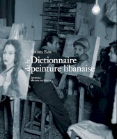 Dictionnaire de la peinture libanaise
