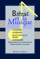 Honoré de Balzac et la musique (Charges-Gambara-MassimillaDoni-Sarrasine)